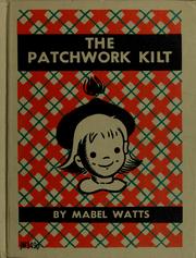 Cover of: The patchwork kilt: by Mabel Watts