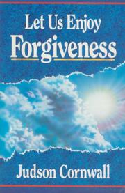 Cover of: Let Us Enjoy Forgiveness by Judson Cornwall