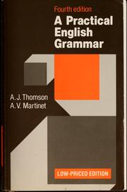 A practical English grammar by A. J. Thomson, Audrey Jean Thomson, A. V. Martinet