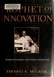 Cover of: Prophet of innovation: Joseph Schumpeter and creative destruction
