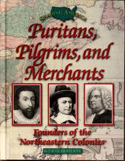 Cover of: Puritans, pilgrims, and merchants: founders of the northeastern colonies