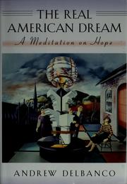 Cover of: The real American dream by Andrew Delbanco
