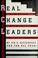 Cover of: Real change leaders