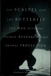 Cover of: The scalpel and the butterfly: the war between animal research and animal protection