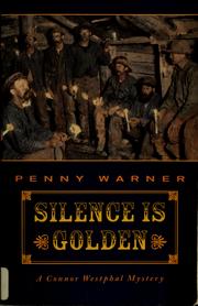 Silence is golden by Penny Warner