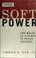 Cover of: Soft power