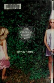 Cover of: The solace of leaving early by Haven Kimmel