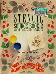 Cover of: Stencil source book: over 200 new designs / Patricia Meehan