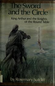 Cover of: The sword and the circle by Rosemary Sutcliff