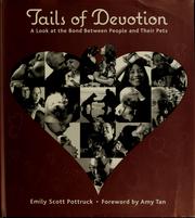 Cover of: Tails of devotion: a look at the bond between people and their pets