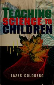 Cover of: Teaching science to children by Lazer Goldberg