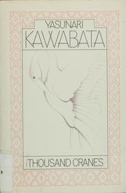 Cover of: Thousand cranes by Yasunari Kawabata ; translated from the japanese by Edward G. Seidensticker
