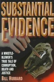 Cover of: Substantial evidence: a whistleblower's true tale of corruption, death and justice