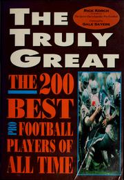Cover of: The truly great: the 200 best football players of all time