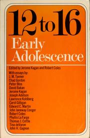 Cover of: Twelve to sixteen: early adolescence by Jerome Kagan