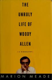 Cover of: The unruly life of Woody Allen