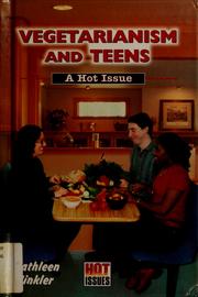 Cover of: Vegetarianism and teens: a hot issue
