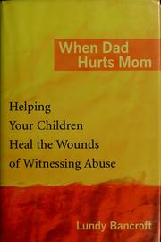 When dad hurts mom by Lundy Bancroft