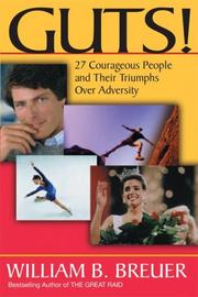Cover of: Guts!: 27 Courageous People and Their Truimphs Over Adversity