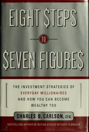 Cover of: 8 steps to seven figures: the investment strategies of everyday millionaires and how you can become wealthy too