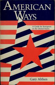 Cover of: American ways: a guide for foreigners in the United States