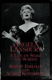 Angela Lansbury by Rob Edelman, Audrey E. Kupferberg