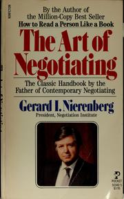 Cover of: The art of negotiating by Gerard I. Nierenberg