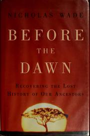Cover of: Before the dawn: recovering the lost history of our ancestors