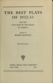 Cover of: The Best plays of 1932-33 and the year book of the drama in America