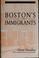 Cover of: Boston's immigrants, 1790-1880
