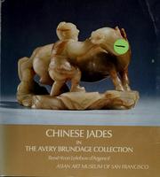Chinese jades in the Avery Brundage Collection by René Yvon Lefebvre d'Argencé