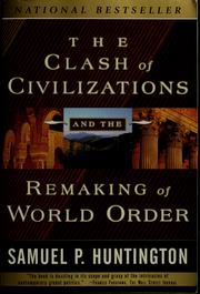 Cover of: The clash of civilizations and the remaking of world order