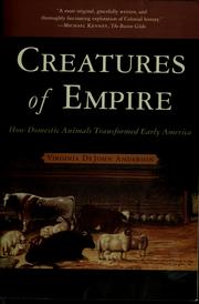 Cover of: Creatures of Empire: how domestic animals transformed early America