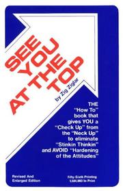 Cover of: See You at the Top = Formerly Entitled Biscuits, Fleas, and Pump Handles (Motivational Series) by Zig Ziglar