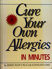 Cover of: Cure your own allergies in minutes by Jimmy Scott