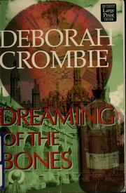 Cover of: Dreaming of the bones by Deborah Crombie