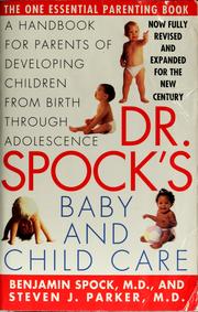 Dr. Spock's baby and child care by Benjamin Spock, Michael B. Rothenberg M.D.