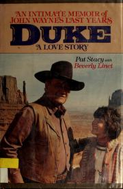Cover of: Duke: a love story: an intimate memoir of John Wayne's last years