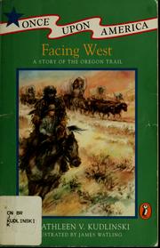 Facing west by Kathleen V. Kudlinski