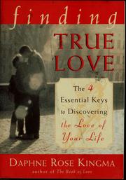 Cover of: Finding true love: the four essential keys to discovering the love of your life