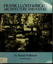 Cover of: Frank Lloyd Wright, architecture and nature