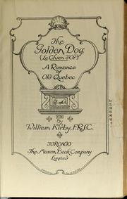 Cover of: The golden dog =: Le chien d'or : a romance of old Quebec