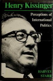 Cover of: Henry Kissinger: perceptions of international politics