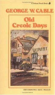 Cover of: Old Creole days: a story of Creole life