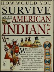 Cover of: How would you survive as an American Indian? by Scott Steedman