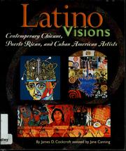 Cover of: Latino visions: contemporary Chicano, Puerto Rican, and Cuban American artists