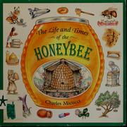 Cover of: The life and times of the honeybee