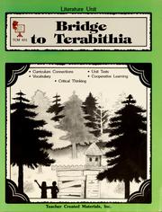 A literature unit for bridge to Terabithia by John Carratello, Sue Fullam