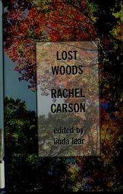 Cover of: Lost woods: the discovered writing of Rachel Carson