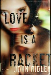 Cover of: Love is a racket: a novel
